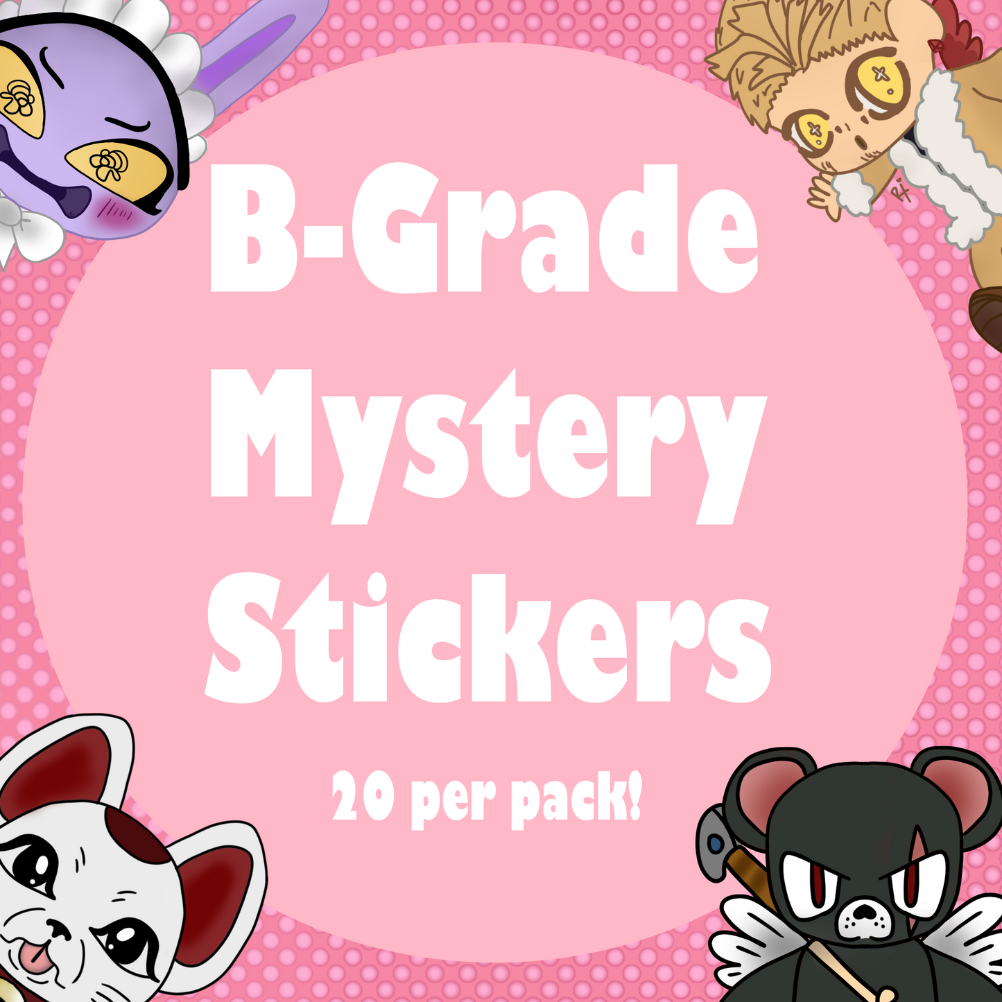 B-grade Mystery Stickers!