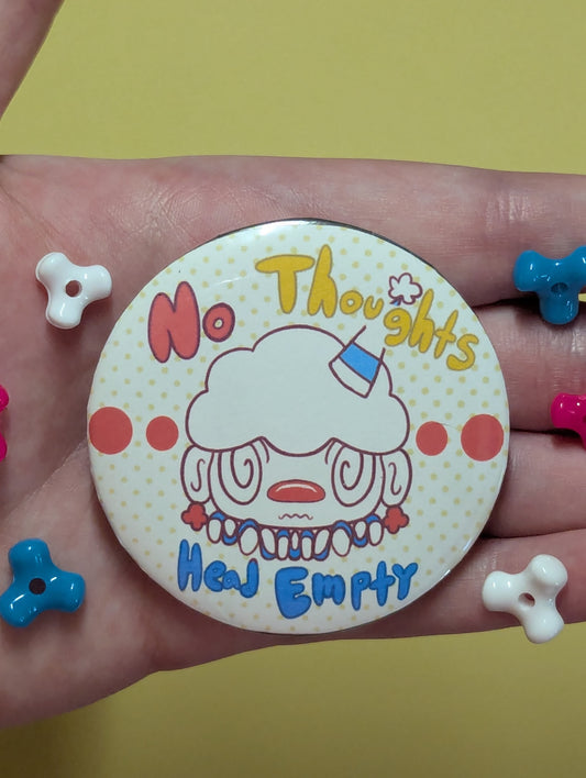 No thoughts head empty button pin